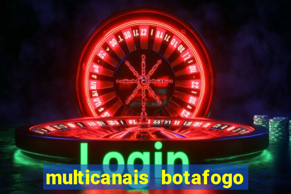 multicanais botafogo x vitoria